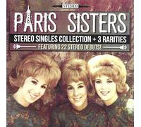 The Paris Sisters - Stereo Singles Collection & 3 Rarities