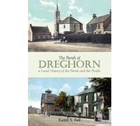 The Parish of Dreghorn: a Local History of the Parish and the People