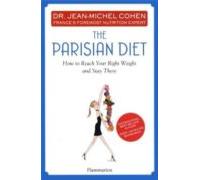 The Parisian Diet: How To Reach Your Right Weight And Stay There