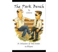 The Park Bench: A Collection of Tete a Tetes written in Rhyme