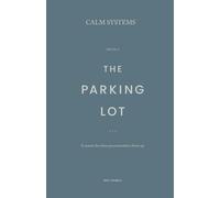The Parking Lot: A system for when procrastination shows up.