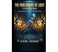 The Parliament of Light: A Lumen Diver Novel: First Contact Beneath the Black Sea - A Climate Sci-Fi Thriller