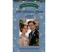 The Parlour Game Peril: A Pride and Prejudice Christmas Variation Novella (Christmas Variations: Pride & Prejudice Reimagined)