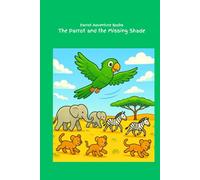 The Parrot and the Missing Shade (Chapter Books - Animal Adventures Collection)