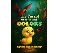 The Parrot Who Found Her Colors (Guardians of the Garden)