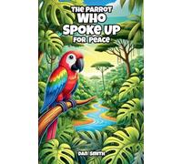 The Parrot Who Spoke Up for Peace