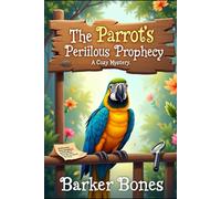 The Parrot's Perilous Prophecy