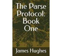 The Parse Protocol: Book One