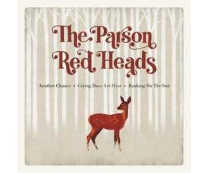 the parson red heads - another chance - crying days are over / banking on the sun