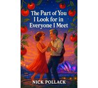 THE PART OF YOU I LOOK FOR IN EVERYONE I MEET: (A decades-spanning muse-and-rockstar romance where the song that made him famous is the secret that nearly destroyed her) (The Sydney Love Series)