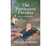 The Parthenon Paradox: Rivers of Redemption: 3 (The Parthenon series)
