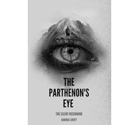 The Parthenon's Eye: The Silent Reckoning