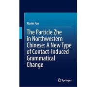 The Particle Zhe in Northwestern Chinese: A New Type of Contact-Induced Grammatical Change