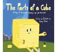 The Parts of a Cube: A story of self-awareness, friendship, and good decisions