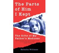 The Parts of Him I Kept: The Gifts of My Father's Madness
