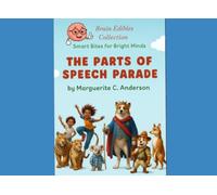 The Parts of Speech Parade (Brain Edibles Collection- Smart Bites for Bright Minds™ Learning should be exciting, meaningful, "Smart Bites for Bright Minds")