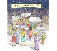 The Party After You Left: Collected Cartoons 1995-2003