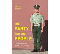 El Partido y el Pueblo: La política china en el siglo XXI