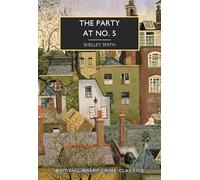 The Party at No 5: 153 (British Library Crime Classics)
