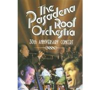The Pasadena Roof Orchestra - 30th Anniversary Concert [Reino Unido] [DVD]