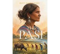 The Pasi: An Anthropological Journey of an Indigenous Community in India