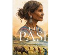 The Pasi: An Anthropological Journey of an Indigenous Community in India