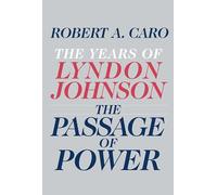 The Passage of Power: The Years of Lyndon Johnson: 4