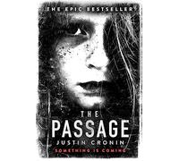 The Passage: ‘Will stand as one of the great achievements in American fantasy fiction’ Stephen King (The Passage trilogy, 1)