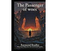 The Passenger of Woes