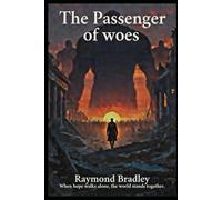 The Passenger of Woes