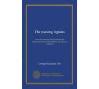 The passing legions: how the American Red cross met the American army in Great Britain, the gateway to France