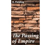 The Passing Of Empire (ebook)