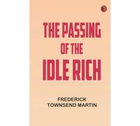 The Passing of the Idle Rich