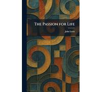 The Passion for Life