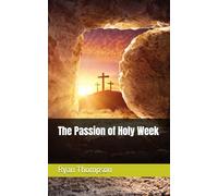 The Passion of Holy Week