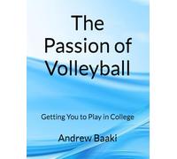 The Passion of Volleyball: Getting You to Play in College