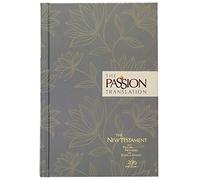 The Passion Transaltion New Testament with Psalms Proverbs and Song of Songs (2020 Edn) Floral Hb: The New Testament, Floral; With Psalms, Proverbs and Song of Songs