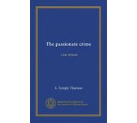 The passionate crime: a tale of faerie
