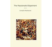The Passionate Elopement (Classic Books)