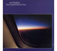 THE PASSIONS - THIRTY THOUSAND FEET OVER CHINA