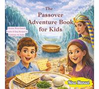 The Passover Adventure Book for Kids: Passover Story, Seder Traditions, Word Search Puzzles, and Kid-Friendly Recipes (Stories, Puzzles & Traditions for Jewish Kids)