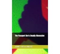 The Passport Bro's Deadly Obsession
