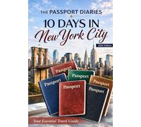 The Passport Diaries: 10 Days in New York City (2026 Edition) (The Passport Diaries Series)