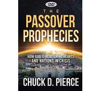 The Passsover Prophecies: How God Is Realigning Hearts and Nations in Crisis [DVD]