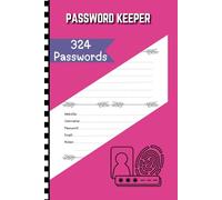 The Password Keeper: Secure and Easy-to-Use, Simplify Your Online Life with 324 Password Storage Spaces: Stay Organized and Never Forget a Password ... Secure Organizer for All Your Online Accounts