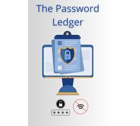 The Password Ledger: Internet Address & Password Logbook with Alphabetical Tabs - Secure Offline Organizer for Home & Office