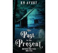 The Past in the Present (Beyond the Veil)