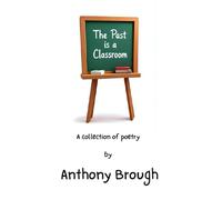 The Past is a Classroom