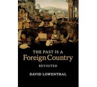 The Past Is a Foreign Country - Revisited