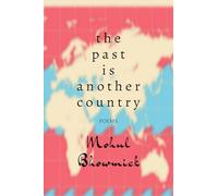 The Past Is Another Country: Poems